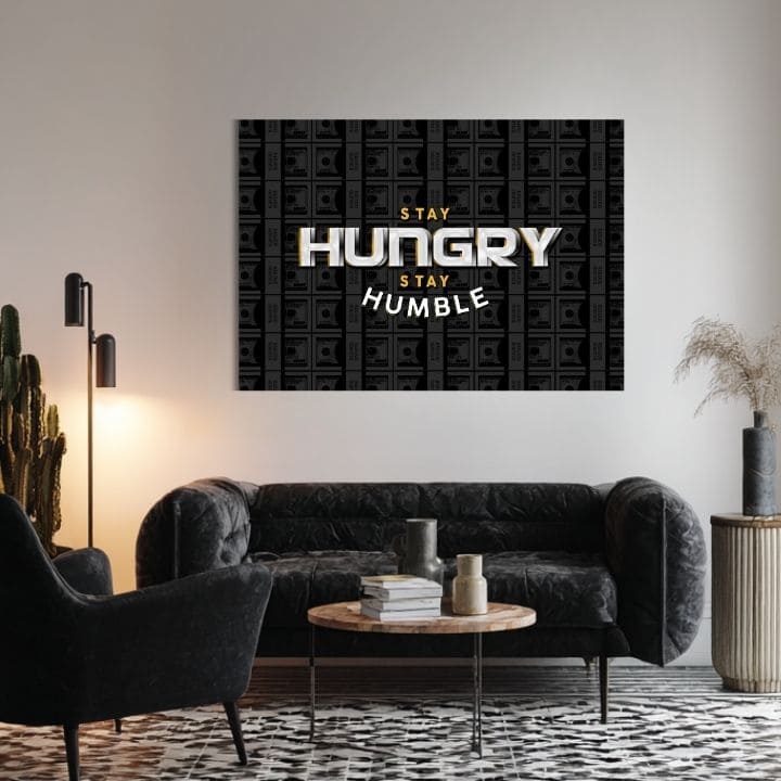 Tablou pe pânză Stay Hungry, Stay Humble - Motivațional Citát - imagine 2