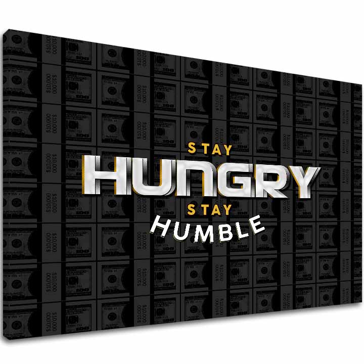 Tablou pe pânză Stay Hungry, Stay Humble - Motivațional Citát - imagine principală