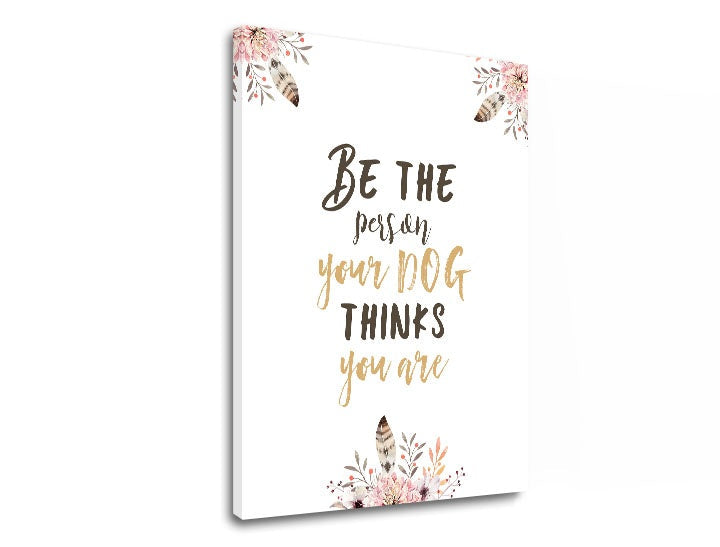 Modern tablou cu motivul flori, natură, animal în alb-roz nuanțe | Tablou de perete s textom Be the person – previzualizare